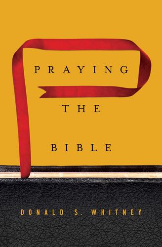 Praying the Bible Whitney, Donald S. cover image