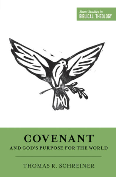 Covenant and God's Purpose for the World Thomas R. Schreiner cover image (1023761481775)