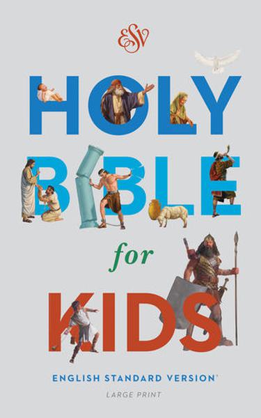 ESV Holy Bible for Kids, Large Print (Hardcover) cover image (1023787270191)