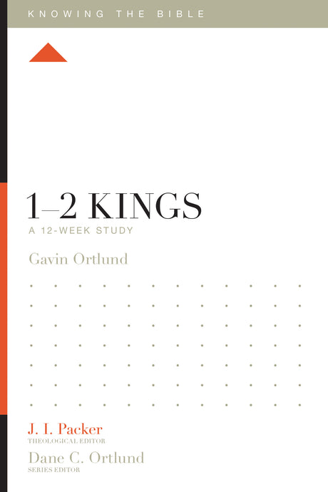 1-2 Kings: A 12-Week Study (Knowing the Bible) Gavin Ortlund cover image (1023742902319)