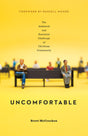 Uncomfortable: The Awkward and Essential Challenge of Christian Community By Brett McCracken cover image