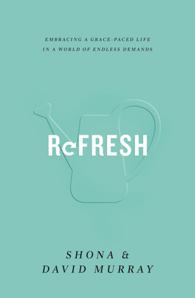 Refresh: Embracing a Grace-Paced Life in a World of Endless Demands Murray, David cover image (1023759777839)