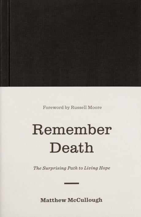 Remember Death: The Surprising Path to Living Hope (Gospel Coalition) (1023767019567)