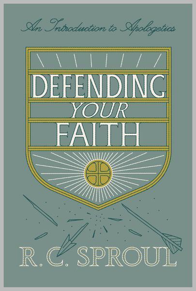 Defending Your Faith: An Introduction to Apologetics Redesign  By R. C. Sproul cover image