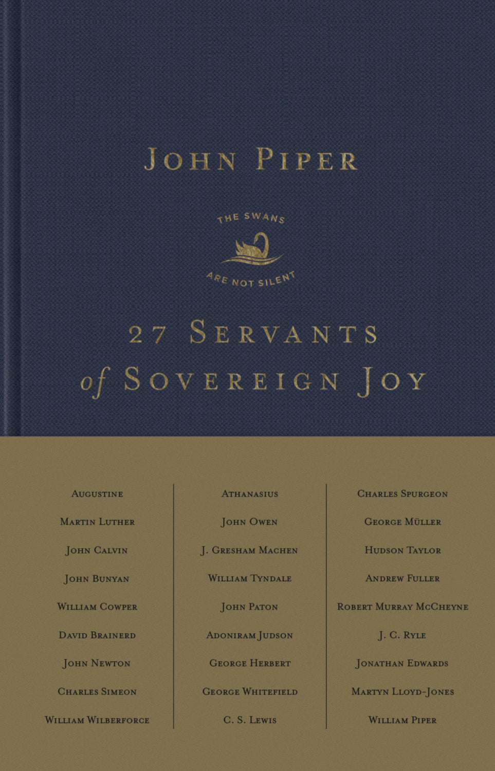 27 Servants of Sovereign Joy: Faithful, Flawed, and Fruitful - Piper, John - 9781433578472