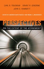 Perspectives on the Extent of the Atonement: 3 Views (Perspectives) Naselli, Andrew David; Snoeberger, Mark A.; Hammett, John S.; Osborne, Grant R.; Trueman, Carl R. cover image