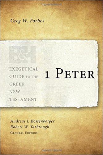 1 Peter (Exegetical Guide to the Greek New Testament) Forbes, Greg W. cover image