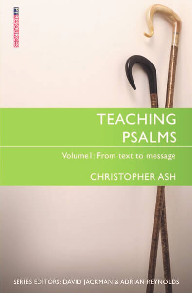 Teaching Psalms Vol. 1: From Text to Message (Proclamation Trust) Ash, Christopher cover image