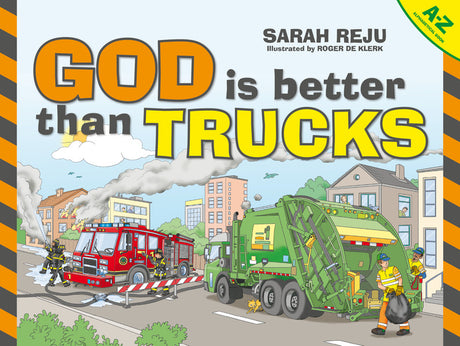 God Is Better Than Trucks: A-Z Alphabetical Book Reju, Sarah cover image