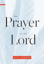 The Prayer of the Lord Sproul, R.C. 9781567699944