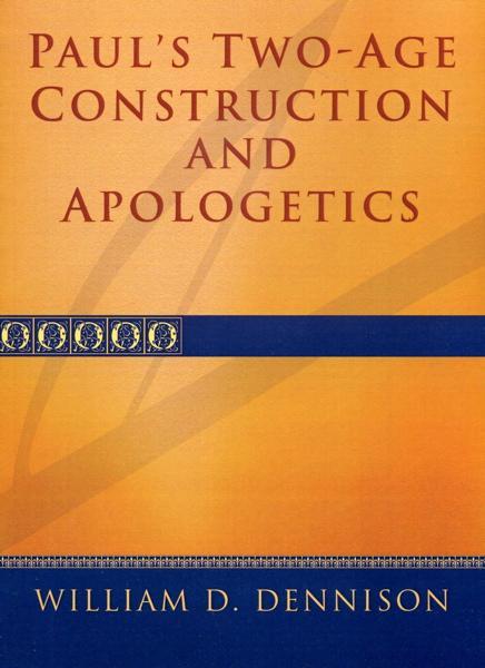 Paul's Two-Age Construction and Apologetics