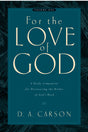 For the Love of God, Vol 1: Daily Companion for Discovering the Riches of God's Word (1022383489071)