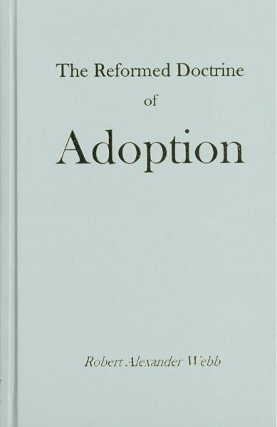 The Reformed Doctrine of Adoption