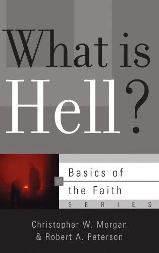 What Is Hell? (Basics of the Faith)