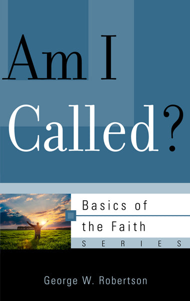 Am I Called? (Basics of the Faith)