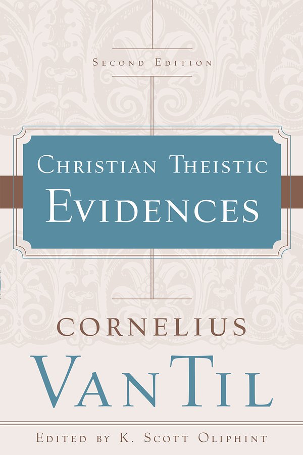 Christian Theistic Evidences (2nd Edition)