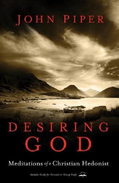 Desiring God: Meditations of a Christian Hedonist (Revised Edition)