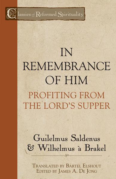 In Remembrance of Him: Profiting from the Lord&rsquos Supper