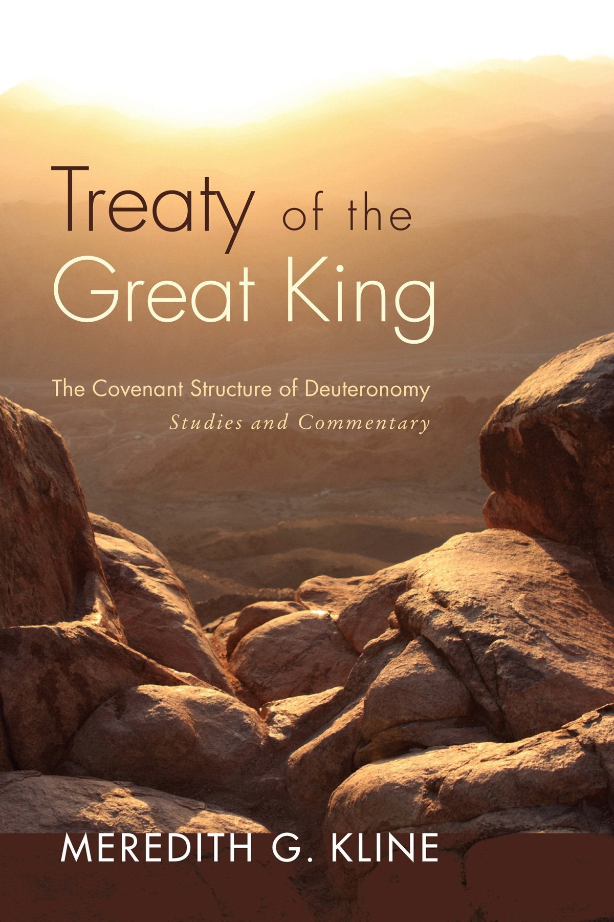 Treaty of the Great King: The Covenant Structure of Deuteronomy: Studies and Commentary