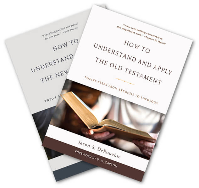 How to Understand and Apply the Old & New Testament Set