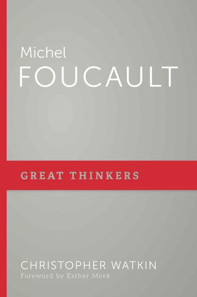 Michel Foucault (Great Thinkers)