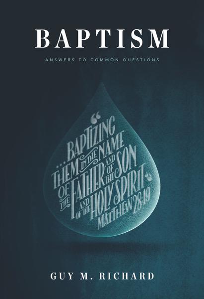 Baptism: Answers to Common Questions Richard, Guy 9781642890242