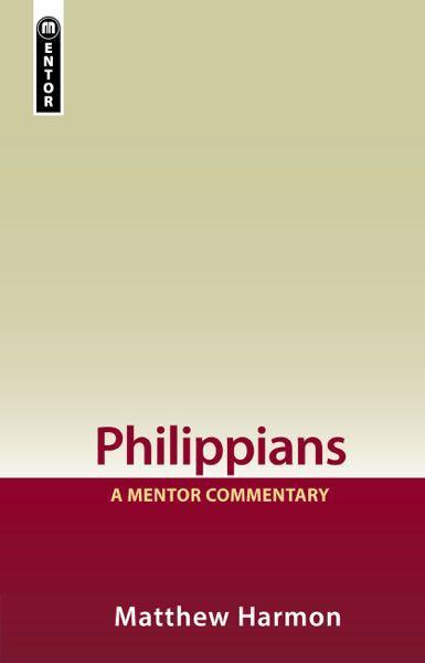 Philippians: A Mentor Commentary (Mentor Commentaries)