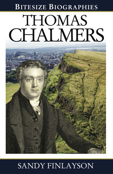 Thomas Chalmers (Bitesize Biography Series)  Finlayson, Sandy 9781783970728 (1016353194031)