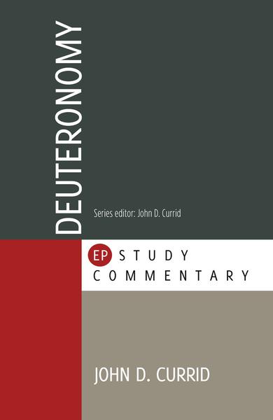 Deuteronomy (EP Commentary) Currid, John D. 9781783972005