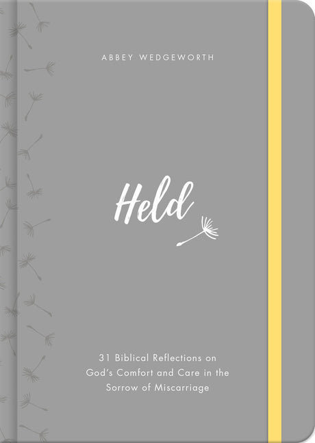 Held: 31 Biblical Reflections on God's Comfort and Care in the Sorrow of Miscarriage - Wedgeworth, Abbey 9781784984779