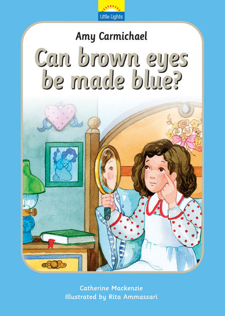 amy carmichael can brown eyes be made blue catherine MacKenzie rita ammassari