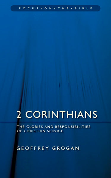 2 Corinthians (Focus on the Bible)