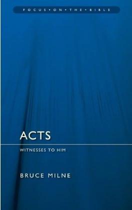 Acts: Witness to Him (Focus on the Bible)