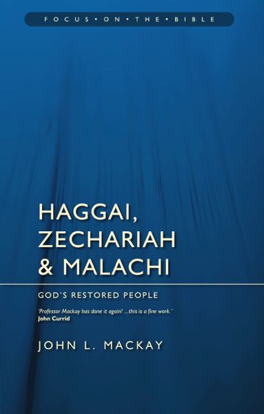 Haggai, Zechariah and Malachi (Focus on the Bible) MacKay, John L. cover image