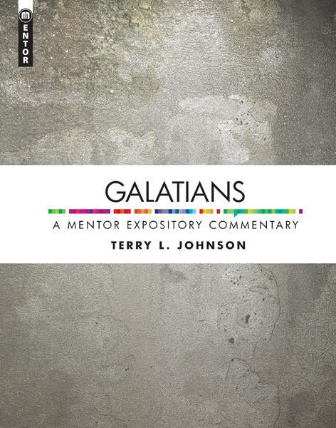 Galatians (A Mentor Expository Commentary)