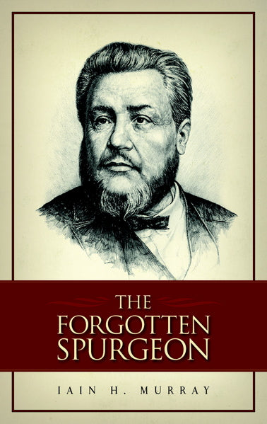 The Forgotten Spurgeon Murray, Iain H. cover image