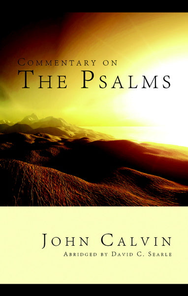 Commentary on The Psalms, Abridged Calvin, John cover image