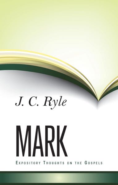 Expository Thoughts on the Gospels: Volume 2, Mark Ryle, J. C. cover image