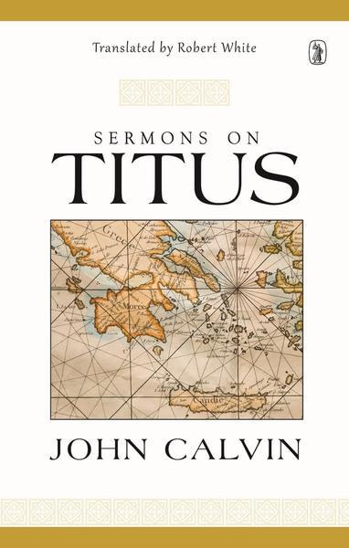 Sermons on Titus Calvin, John cover image