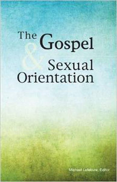 The Gospel & Sexual Orientation Michael Lefebvre cover image