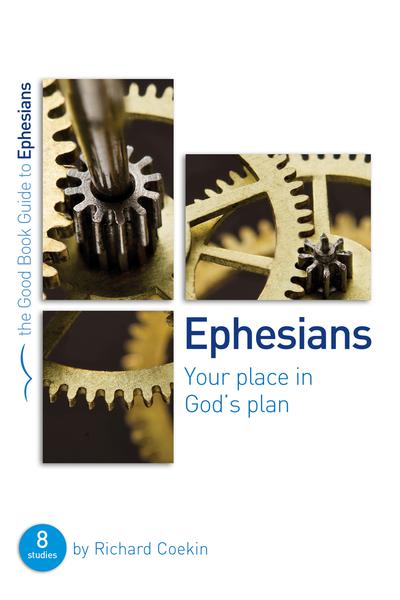 Ephesians: Your Place in God's Plan (Good Book Guides) Coekin, Richard cover image