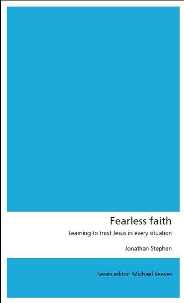 Fearless Faith: Learning to trust Jesus in Every Situation cover image