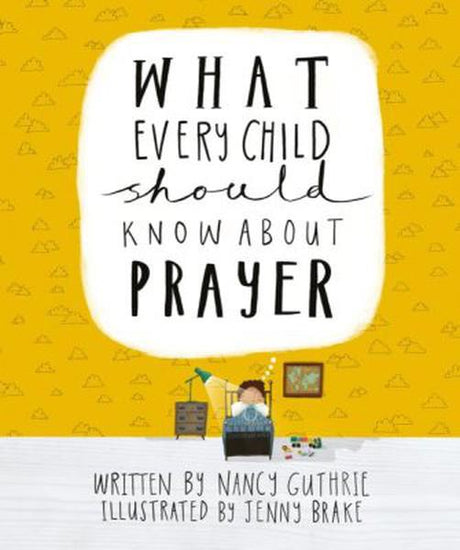 What Every Child Should Know About Prayer cover image (1018868989999)