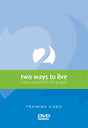 Two Ways to Live: Know and Share the Gospel (DVD) (1016353226799)