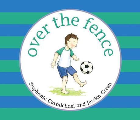 Over the Fence - Green, Jessica; Carmichael, Stephanie 9781921441752