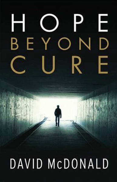 Hope Beyond Cure McDonald, David 9781922206442