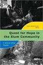 Quest for Hope in the Slum Community Bessenecker, Scott cover image