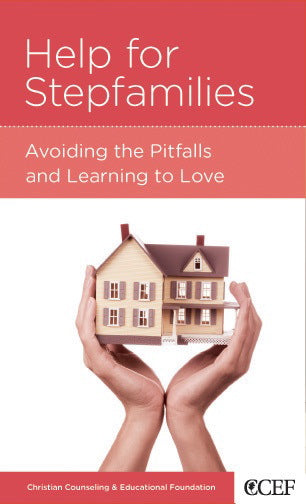 Help for Stepfamilies: Avoiding the Pitfalls and Learning to Love (CCEF Minibook) (1018885373999)