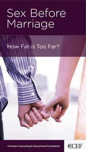 Sex Before Marriage: How Far Is Too Far? (CCEF Minibook) Lane, Timothy S. 9781935273172