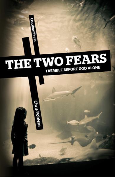 The Two Fears: Tremble Before God Alone Poblete, Chris cover image